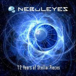 Nebuleyes : 12 Years of Stellar Pieces Nebuleyes : 12 Years of Stellar Pieces